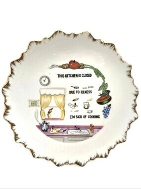 Vintage Funny Plate "This Kitchen Is Closed Due To Illness I'm Sick Of Cooking"